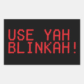 GEBRUIK YAH BLINKAH! sticker (Voorkant)