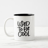Gebruikt om Cool te zijn Tweekleurige Koffiemok (Links)