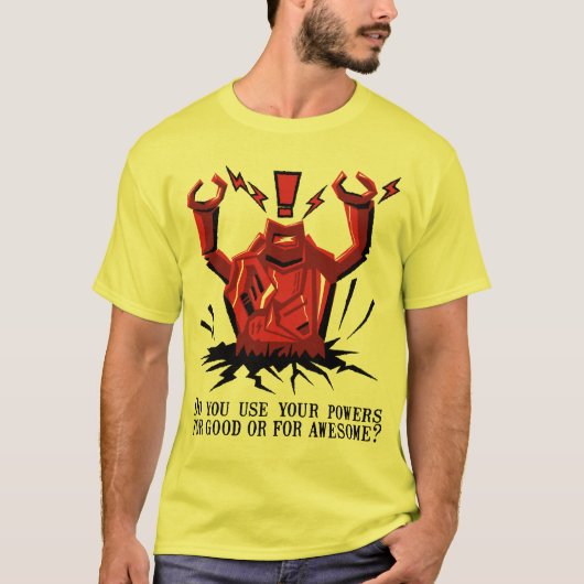 Gebruikt u uw krachten goed of GEWELDIGE?! T-shirt (Voorkant)