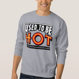 Gebruikte om heet te zijn Basic Sweatshirt voor ma