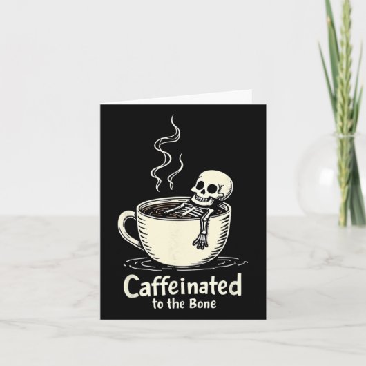 Gecaffeïneerd tot op het bot Grappig Skelet Koffie Kaart (Voorkant)