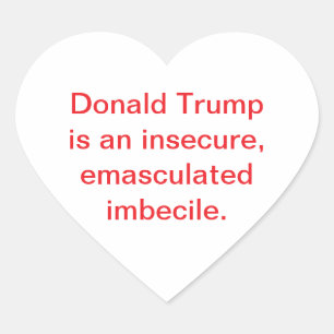 Gecastreerde Imbeciel-Trump Hankamer Artjunkhaus Hart Sticker