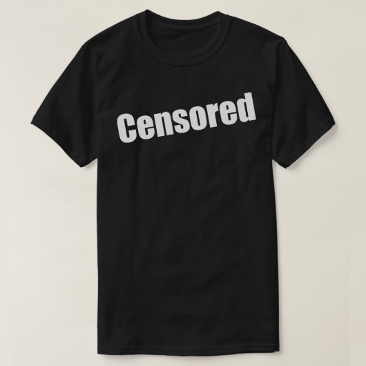 Gecensureerd grappig gezegde quote ironische sarca t-shirt (Design voorkant)