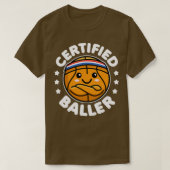 Gecertificeerd Baller Schattige Kawaii Basketbal O T-shirt (Design voorkant)