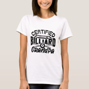 Gecertificeerd Biljart Opa Pool Biljart Speler F T-shirt