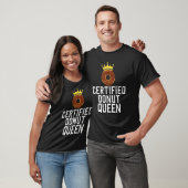 Gecertificeerd Donut Queen Food 1 T-shirt (Unisex)
