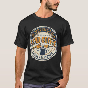 Gecertificeerd elektricien stuur koffie en snacks t-shirt