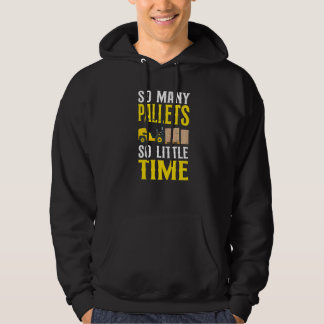 Gecertificeerd heftruckchauffeur zo veel pallets hoodie
