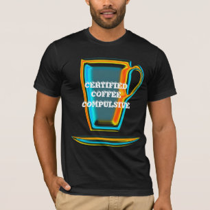 GECERTIFICEERD KOFFIE-COMPULSIEF T-SHIRT