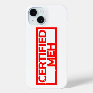 Gecertificeerd Meh Stamp iPhone 15 Case