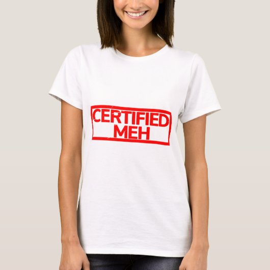 Gecertificeerd Meh Stamp T-shirt (Voorkant)