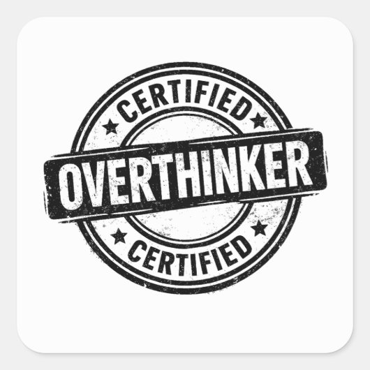 Gecertificeerd Overdenker Funny Angst Humor Stempe Vierkante Sticker (Voorkant)