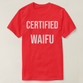 Gecertificeerd Waifu T-shirt (Design voorkant)