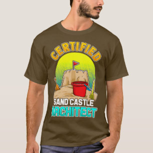 Gecertificeerd Zand Castle Architect Zomer Strand T-shirt