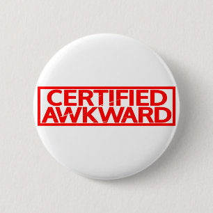 Gecertificeerde Awkward Stamp Ronde Button 5,7 Cm