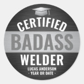 Gecertificeerde Badass Welder Graduation Party Zwa Ronde Sticker (Voorkant)
