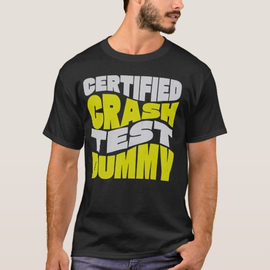 Gecertificeerde crashtestdummy! Grappig gewond en T-shirt (Voorkant)