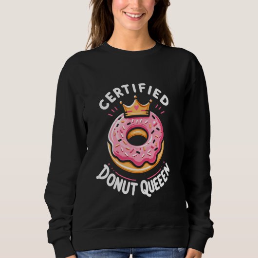 Gecertificeerde Donut Queen Sweet Tooth Pastry Che Trui (Voorkant)