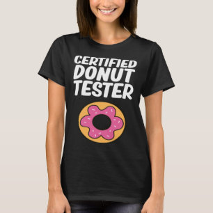 Gecertificeerde donut tester donut voedsel donuts t-shirt