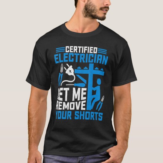 Gecertificeerde elektricien laat me uw korven verw t-shirt (Voorkant)