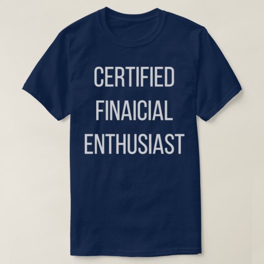 Gecertificeerde financieel enthousiast t-shirt (Design voorkant)