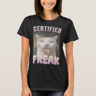 Gecertificeerde Freak Cat meme Aanstootgevende mem T-shirt