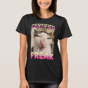 Gecertificeerde Freak Cat meme Aanstootgevende mem T-shirt