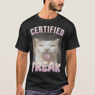 Gecertificeerde Freak Cat meme Aanstootgevende mem T-shirt