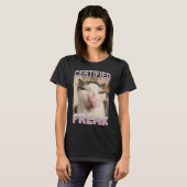 Gecertificeerde Freak Cat Meme Funny Pet Humor T-shirt (Voorkant volledig)