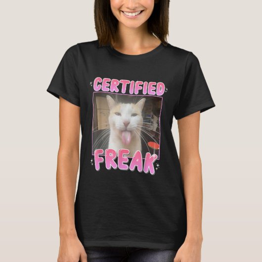 Gecertificeerde Freak Cat Meme Sarcastische Goofy  T-shirt (Voorkant)