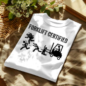 Gecertificeerde Grappige Vorkheftruck Operator: Me T-shirt