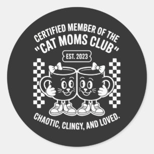 Gecertificeerde Kat Moeders Club Chaotische Klam G Ronde Sticker