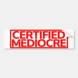 Gecertificeerde Mediocre Stamp Bumpersticker