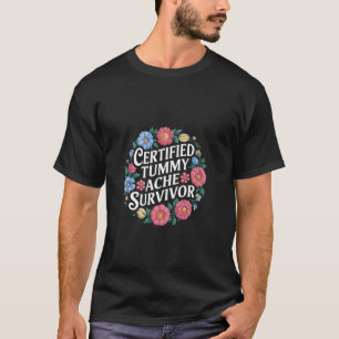 Gecertificeerde Overlever van Buikpijn Spijsverter T-shirt
