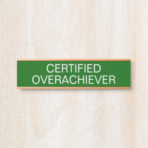 Gecertificeerde Overpresteerder Grappig Deurbordje