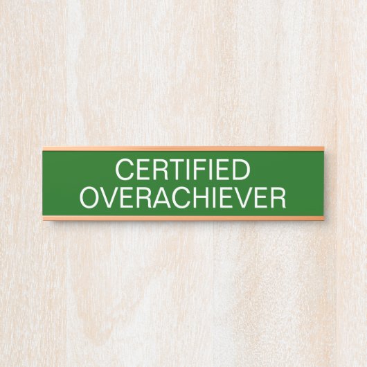 Gecertificeerde Overpresteerder Grappig Deurbordje (Voorkant)
