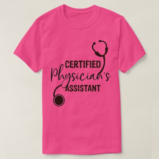 Gecertificeerde Physicianx27s Assistant stethoscoo T-shirt (Design voorkant)