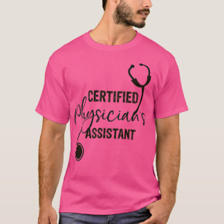 Gecertificeerde Physicianx27s Assistant stethoscoo T-shirt