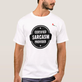 Gecertificeerde Sarcasmeleverancier Funny Humor Gr T-shirt