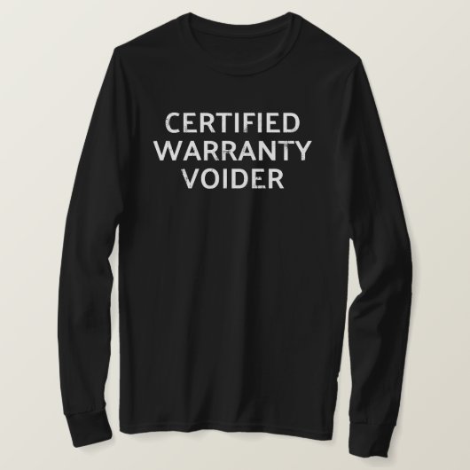Gecertificeerde schrapping van garantie | Grappig  T-shirt (Design voorkant)