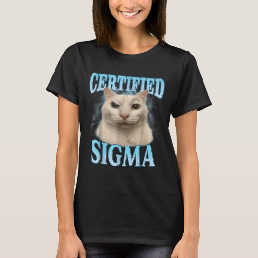 Gecertificeerde Sigma Funny Cat Meme Humorous Joke T-shirt (Voorkant)