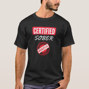 Gecertificeerde Sober Alcoholic Recovery T-shirt