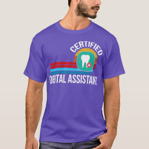 Gecertificeerde tandheelkundige assistent retro f t-shirt