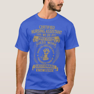 Gecertificeerde verpleegkundige assistent wij make t-shirt