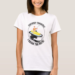 Gecertificeerde Yakoholic I Kayak te veel T-shirt
