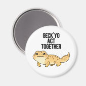 Geck Yo Act Together Funny Gecko Pun Magneet (Voorkant / Achterkant)