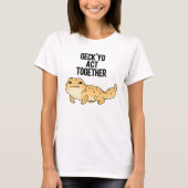 Geck Yo Act Together Funny Gecko Pun T-shirt (Voorkant)