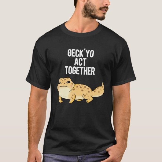 Geck You Act Samen Grappig Gecko Pun Dark BG T-shirt (Voorkant)