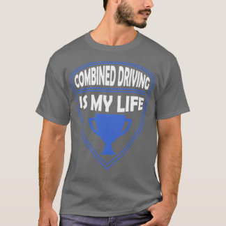 Gecombineerd rijden is mijn Life Gift T-shirt