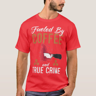 Gecompenseerd door koffie- en True Crime Coffee Lo T-shirt